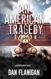  Dan Flanigan - An American Tregedy - Peter O'Keefe, #4.