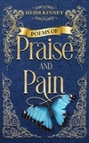  Heidi Kinney - Poems of Praise and Pain: Encouragement for Believers.