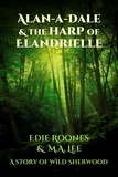  Edie Roones et  M.A. Lee - Alan-A-Dale &amp; the Harp of Elandrielle - Wild Sherwood.