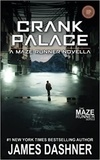  James Dashner - Crank Palace: A Maze Runner Novella.