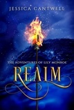  Jessica Cantwell - Realm: The Adventures of Lily Monroe - The Realm Saga.