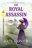  Kate Parker - The Royal Assassin - Victorian Bookshop Mysteries, #3.