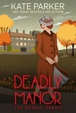  Kate Parker - Deadly Manor - Deadly Series, #10.