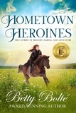  Betty Bolte - Hometown Heroines: True Stories of Bravery, Daring, and Adventure.