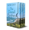  Rose Grey - The Durrell Brothers Trilogy.