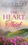  Rose Grey - The Heart Thief - The Valora Series, #1.