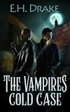  E.H. Drake - The Vampire's Cold Case - Blood Herring Chronicles, #0.5.