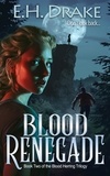  E.H. Drake - Blood Renegade - Blood Herring Chronicles.