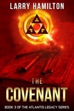  Larry Hamilton - The Covenant: Book 3 of the Atlantis Legacy Series.