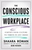  Shaara Roman - The Conscious Workplace.