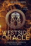  T.J. Deschamps - Westside Oracle - Midlife Olympians, #1.