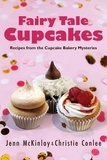 Jenn McKinlay et  Christie Conlee - Fairy Tale Cupcakes.