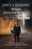  Larry Ray Hardin - Life's A Journey Between Heaven &amp; Hell.