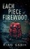  Kian Sabik - Each Piece of Firewood.