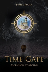  Evan Kuder - Time Gate: Ascension at Aechyr - Time Gate, #1.