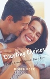  Diana Rock - Courting Choices - Colby County Series, #2.
