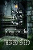  Theresa Sneed - Salem Bewitched - Salem Witch Haunt series, #3.