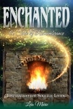  Leia Marie - Enchanted, A Tale of Remembrance: Inspiration for Soulful Living.
