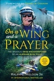  Ralph C. Meloon Jr. - On a Wing and a Prayer.
