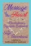  Sadhunathan Nadesan et  Daya Kandan - Message of the Heart: Revelations by Dayananda Kandaswami.