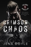  Jena Doyle - Crimson Chaos: A Motorcycle Club Romance - Steel Roses Motorcycle Club, #1.