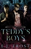  EJ Frost - Teddy's Boys - The Bad Boys of Bevington College, #1.