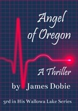  James Dobie - Angel of Oregon.