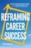  Kevin Anselmo - Reframing Career Success - Picture Your Significance at Work from a Christian Perspective.