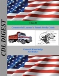  CDL Digest - Class B Commercial Learner's Permit Study Guide.