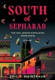  Eric Weintraub - South of Sepharad: The 1492 Jewish Expulsion from Spain.