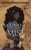  E.S. Barrison - Mapping the Mist - The Story Collector's Almanac, #3.