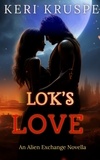  Keri Kruspe - Lok's Love - An Alien Exchange, #5.