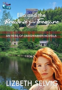  Lizbeth Selvig - Ella and the Brownie's Treasure: An Heirs of Craigwarren Novella - The Heirs of Craigwarren.