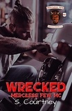 S Courtney - Wrecked - The Merciless Few, #1.