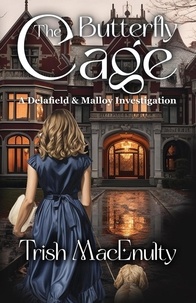  Trish MacEnulty - The Butterfly Cage - Delafield and Malloy Investigations.