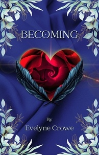  Evelyne Crowe - Becoming - Rachael Knight, #1.