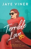  Jaye Viner - Terrible Love - Elaborate Lives, #2.