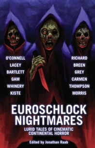  Jonathan Raab et  Trevor Henderson - Euroschlock Nightmares: Lurid Tales of Cinematic Continental Horror.