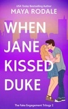  Maya Rodale - When Jane Kissed Duke - The Fake Engagement Trilogy, #2.