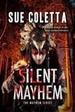  Sue Coletta - Silent Mayhem - Mayhem Series.