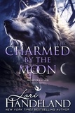  Lori Handeland - Charmed by the Moon - The Nightcreature Novels.
