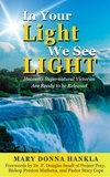  Mary Donna Hankla - In Your Light We See Light.