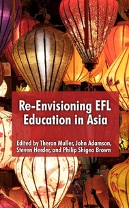 Theron Muller et  John Admanson - Re-Envisioning EFL Education in Asia.