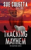  Sue Coletta - Tracking Mayhem - Mayhem Series, #7.