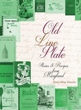  Kara Mae Harris - Old Line Plate: Stories &amp; Recipes from Maryland.