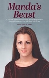  Mann Spitler - Manda's Beast: A True Life Addiction Story to Help Parents Protect Their Sons and Daughters From Self-Abuse with Drugs.