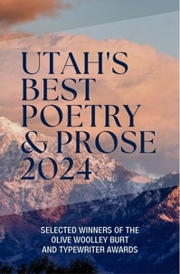  LUW Press - Utah's Best Poetry &amp; Prose 2024 - Utah's Best Poetry &amp; Prose, #1.
