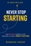  Barbara Yokom - Never Stop Starting: The No Fail Formula for Creating a Crazy Great Culture.