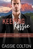  Cassie Colton - Keeping Kassie - Serenity Mountain Series, #3.
