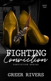  Greer Rivers - Fighting Conviction - The Conviction Series, #2.